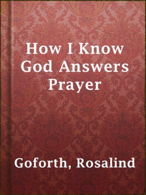 cover image of How I Know God Answers Prayer